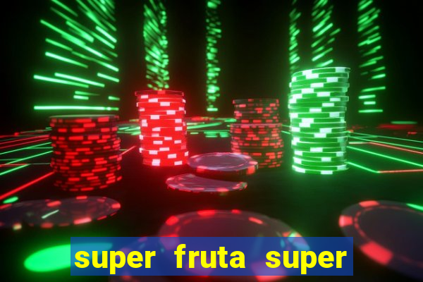 super fruta super fruit box codes 2024 april